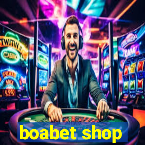 boabet shop